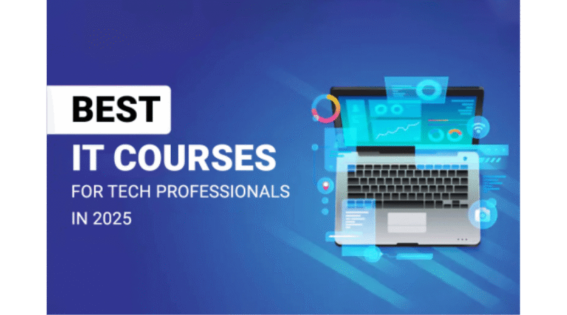 Best IT Courses for Tech Professionals in 2025 1 Best IT Courses for Tech Professionals in 2025